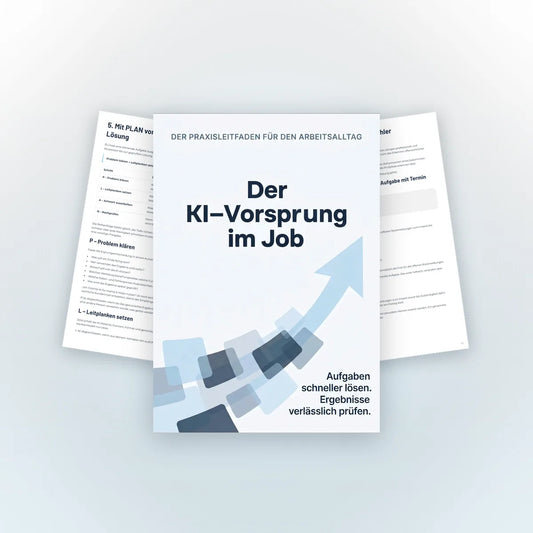 Der KI-Vorsprung im Job – digitaler Praxisleitfaden
